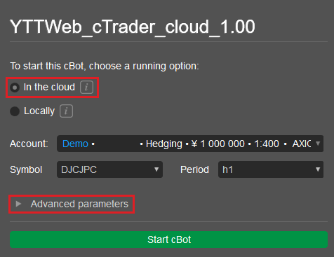 Start cBotの画面。In the cloudが選ばれた状態でAdvanced parametersを開く